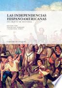 libro Las Independencias Hispanoamericanas