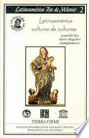 libro Latinoamérica, Cultura De Culturas