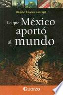 libro Lo Que México Aportó Al Mundo