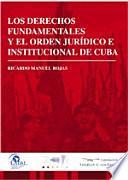libro Los Derechos Fundamentales Y El Orden Jurídico E Institucional De Cuba