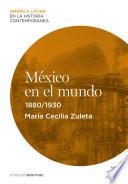 libro México En El Mundo (1880 1930)