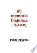 libro Mi Memoria Histórica (1948 1988)