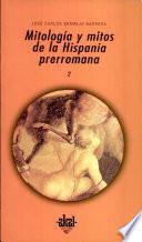 libro Mitología Y Mitos De La Hispania Prerromana Ii