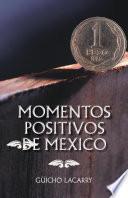 libro Momentos Positivos De Mexico