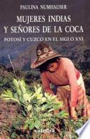 libro Mujeres Indias Y Señores De La Coca