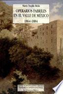 libro Operarios Fabriles En El Valle De México (1864 1884)