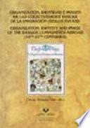 libro Organización, Identidad E Imagen De Las Colectividades Vascas De La Emigración, Siglos Xvi Xxi