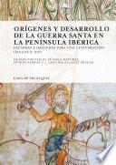 libro Orígenes Y Desarrollo De La Guerra Santa En La Península Ibérica