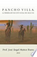 libro Pancho Villa. La Primera Revolución Social Del Siglo Xx