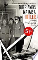 libro Queríamos Matar A Hitler