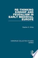 libro Re Thinking Kinship And Feudalism In Early Medieval Europe
