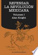 libro Repensar La Revolución Mexicana (volumen I)