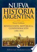 libro Revolución, República Y Confederación (1806 1852)