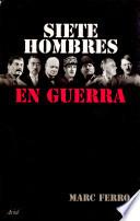 libro Siete Hombres En Guerra