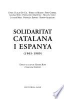 libro Solidaritat Catalana I Espanya (1905 1909)