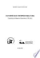 libro Tan Difíciles Tiempos Para Cuba