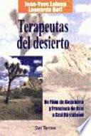 libro Terapeutas Del Desierto De Filón De Alejandría Y Francisco De Asís A Graf Dürckheim