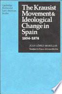 libro The Krausist Movement And Ideological Change In Spain, 1854 1874