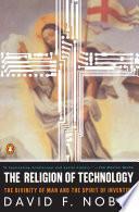 libro The Religion Of Technology