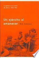 libro Un Ejército Al Amanecer