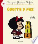 libro Guerra Y Paz (fixed Layout) (la Pequeña Filosofía De Mafalda)
