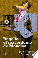 libro Rogelio, El Mayordomo De Moncloa