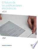 libro El Futuro De Las Publicaciones Electrónicas