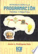libro Introducción A La Programación. Teoría Y Práctica