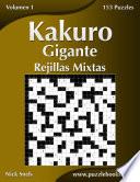libro Kakuro Gigante Rejillas Mixtas   Volumen 1   153 Puzzles