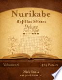 libro Nurikabe Rejillas Mixtas Deluxe   De Fácil A Difícil   Volumen 6   474 Puzzles