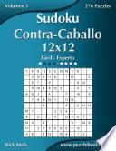 libro Sudoku Contra Caballo 12x12   De Fácil A Experto   Volumen 3   276 Puzzles