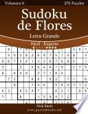 libro Sudoku De Flores Impresiones Con Letra Grande   De Fácil A Experto   Volumen 6   276 Puzzles