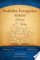 libro Sudoku Irregular 10x10 Deluxe   De Fácil A Experto   Volumen 14   468 Puzzles