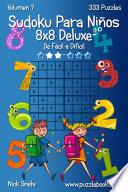 libro Sudoku Para Niños 8x8 Deluxe   De Fácil A Difícil   Volumen 7   333 Puzzles