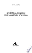 libro La Métrica Española En Su Contexto Románico