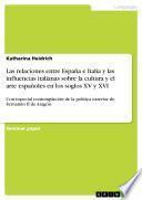 libro Las Relaciones Entre España E Italia Y Las Influencias Italianas Sobre La Cultura Y El Arte Españoles En Los Soglos Xv Y Xvi