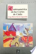 libro Centroamérica En Las Cortes De Cádiz