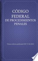 libro CÓdigo Federal De Procedimientos Penales