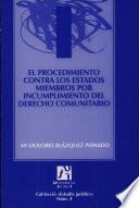 libro El Procedimiento Contra Los Estados Miembros Por Incumplimiento Del Derecho Comunitario