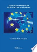 libro El Proceso De Modernización Del Derecho Contractual Europeo