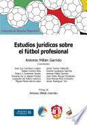 libro Estudios Jurídicos Sobre El Fútbol Profesional