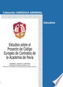 libro Estudios Sobre El Proyecto De Código Europeo De Contratos De La Academia De Pavía