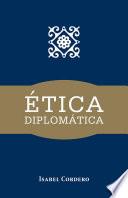 Ética DiplomÁtica