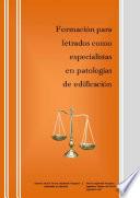 libro FormaciÓn Para Letrados Como Especialistas En PatologÍa De EdificiaciÓn