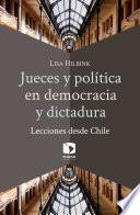 libro Jueces Y Política En Democracia Y Dictadura