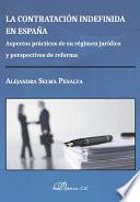libro La Contratación Indefinida En España.aspectos Prácticos De Su Régimen Jurídico Y Perspectivas De Reforma