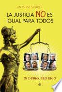 libro La Justicia No Es Igual Para Todos