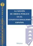 libro La Noción De Orden Público En El Constitucionalismo Español