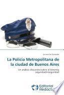 libro La Policía Metropolitana De La Ciudad De Buenos Aires