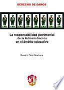 libro La Responsabilidad Patrimonial De La Administración En El ámbito Educativo